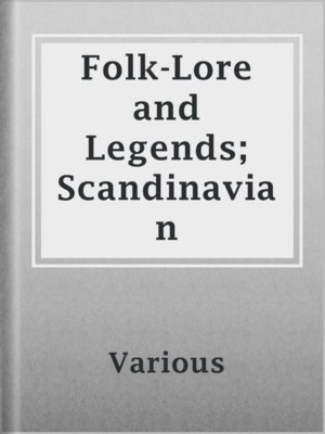 cover image of Folk-Lore and Legends; Scandinavian